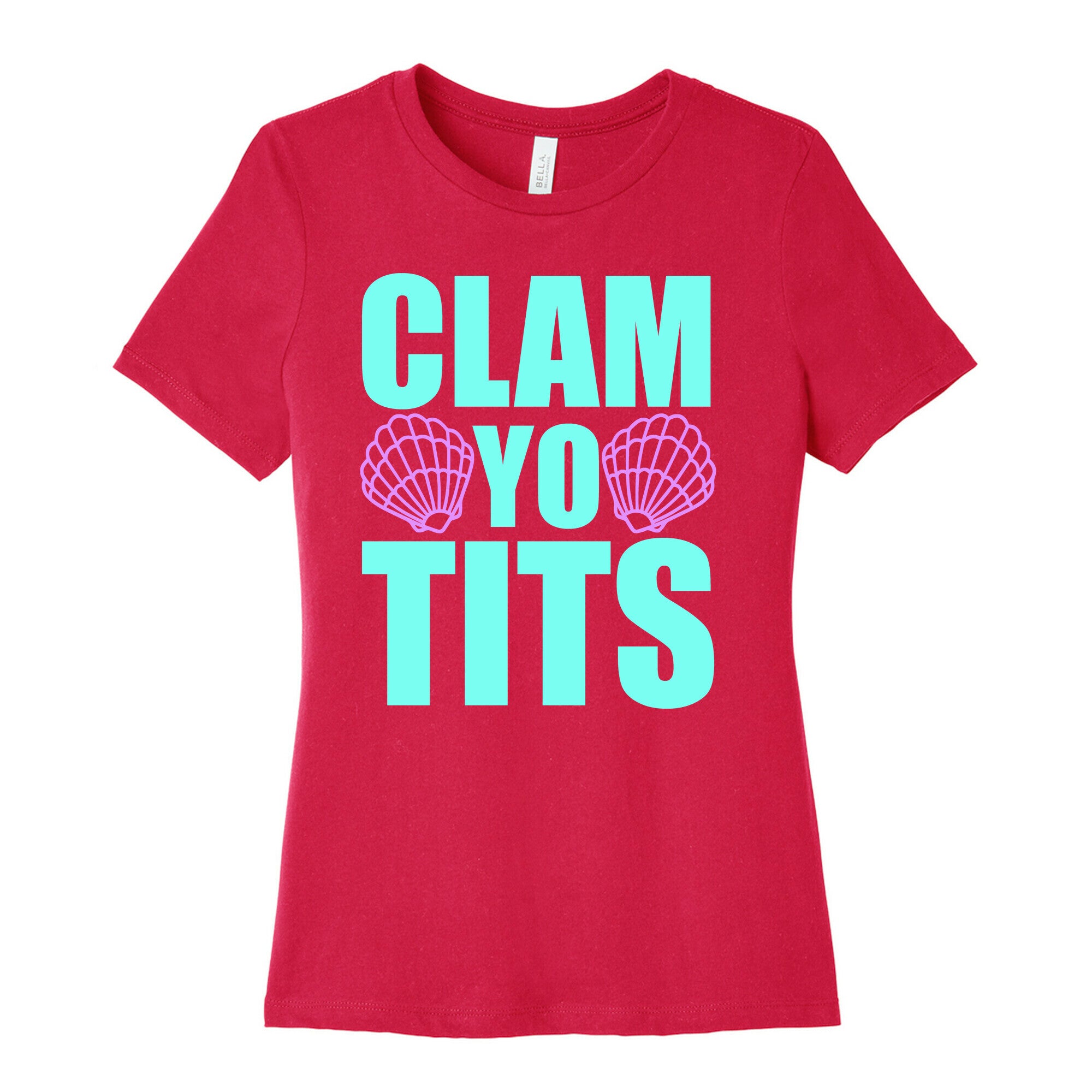 Clam Yo Tits Women's Cotton Tee